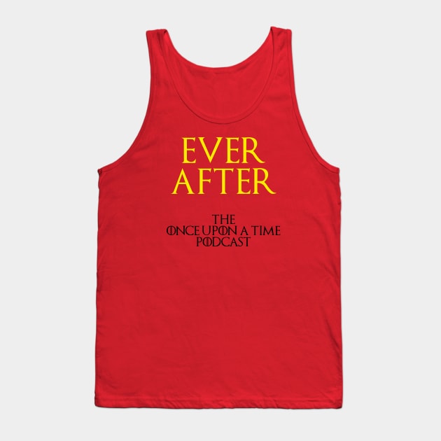 Ever After Podcast Tank Top by SouthgateMediaGroup